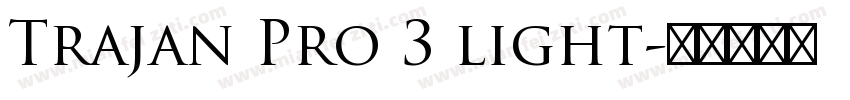 Trajan Pro 3 light字体转换